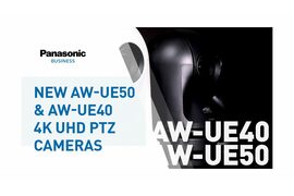 Introducing Panasonic’s new UE-Series- Meet the AW-UE50 and AW-UE40 4K UHD PTZ Cameras - Video Cover