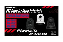 PTZ Panasonic Step by Step Tutorials "Start Up Guide Series" #1 - Video Cover