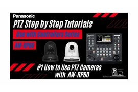 How to Use PTZ Cameras with AW-RP60 | Panasonic PTZ Step by Step Tutorials "Use with Controllers" #1 - Video Cover