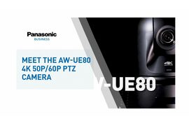 Meet the AW-UE80 4K UHD PTZ Camera - Video Cover